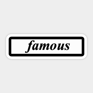 famous Sticker